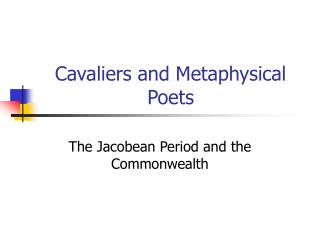 Cavaliers and Metaphysical Poets