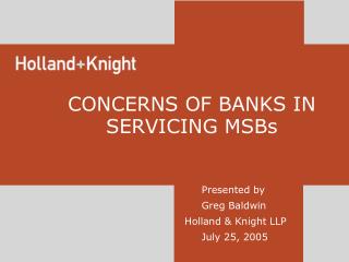 CONCERNS OF BANKS IN SERVICING MSBs