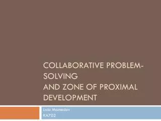 Collaborative problem-solving and Zone of Proximal Development