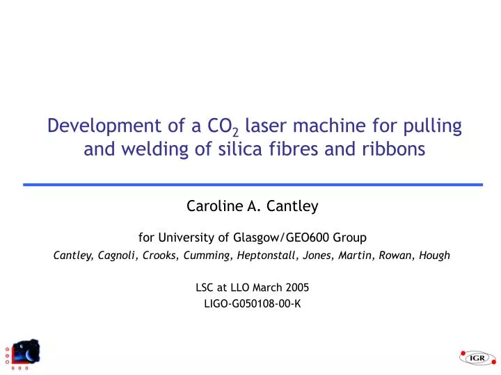 development of a co 2 laser machine for pulling and welding of silica fibres and ribbons