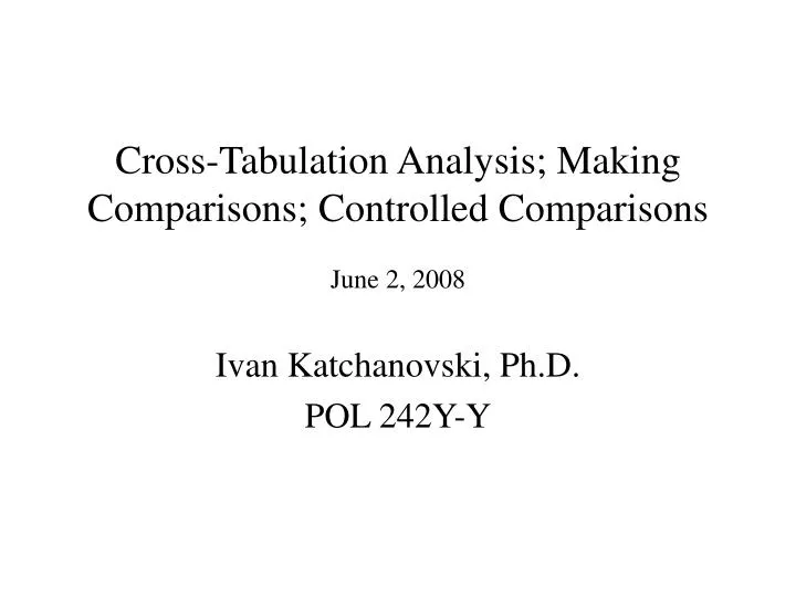 cross tabulation analysis making comparisons controlled comparisons june 2 2008