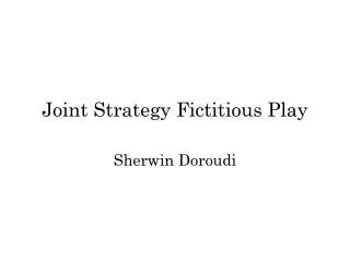 Joint Strategy Fictitious Play