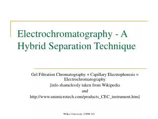 Electrochromatography - A Hybrid Separation Technique
