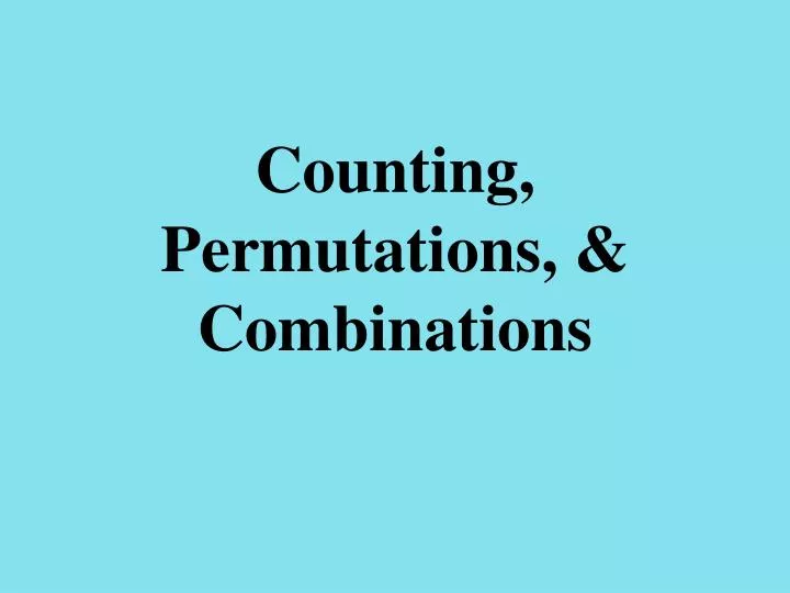 counting permutations combinations