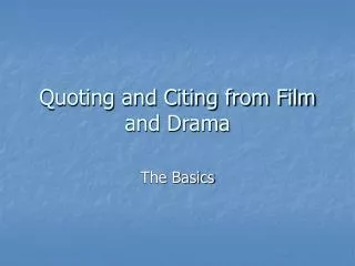 Quoting and Citing from Film and Drama