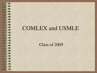 COMLEX and USMLE
