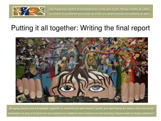 Putting it all together: Writing the final report