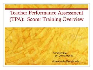 Teacher Performance Assessment (TPA): Scorer Training Overview