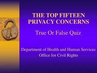 THE TOP FIFTEEN PRIVACY CONCERNS