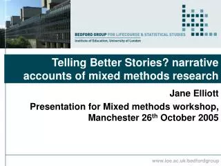 Telling Better Stories? narrative accounts of mixed methods research