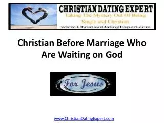 Christian Before Marriage Who Are Waiting on God