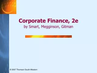 Corporate Finance, 2e by Smart, Megginson, Gitman