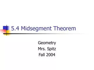5.4 Midsegment Theorem