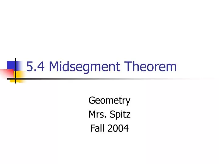 5 4 midsegment theorem