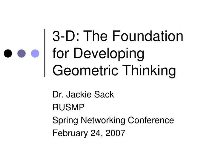 3 d the foundation for developing geometric thinking