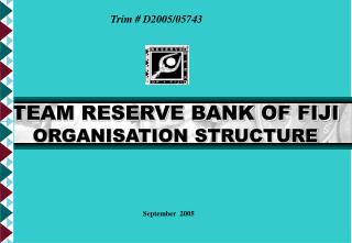 TEAM RESERVE BANK OF FIJI ORGANISATION STRUCTURE