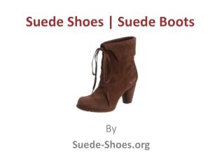 Suede Shoes | Suede Boots