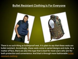 Bullet Resistant Clothing Is For Everyone
