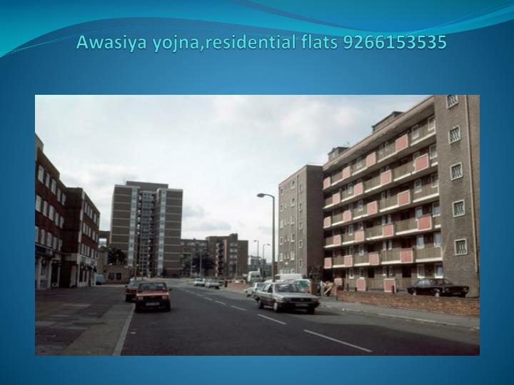 awasiya yojna residential flats 9266153535