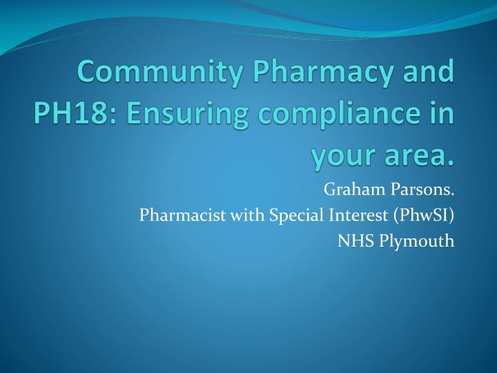 community pharmacy and ph18 ensuring compliance in your area