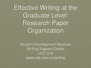 Effective Writing at the Graduate Level: Research Paper Organization
