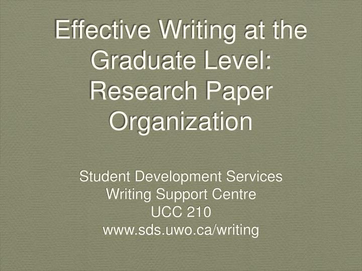 effective writing at the graduate level research paper organization