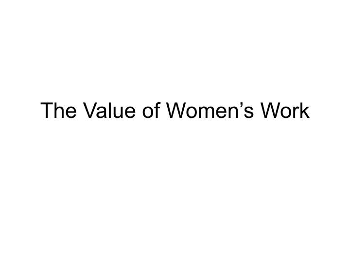 the value of women s work