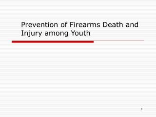 Prevention of Firearms Death and Injury among Youth