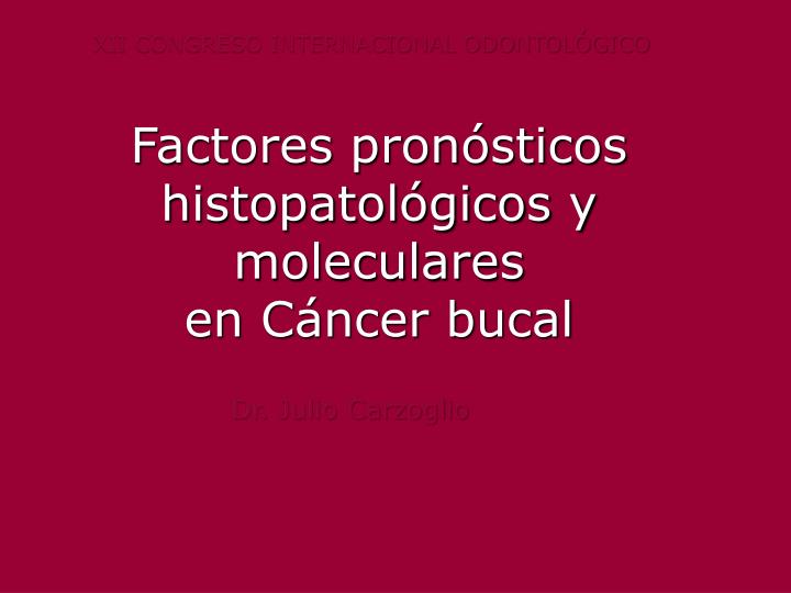 factores pron sticos histopatol gicos y moleculares en c ncer bucal