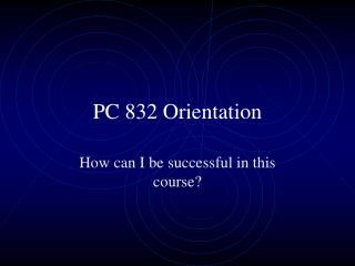 PC 832 Orientation
