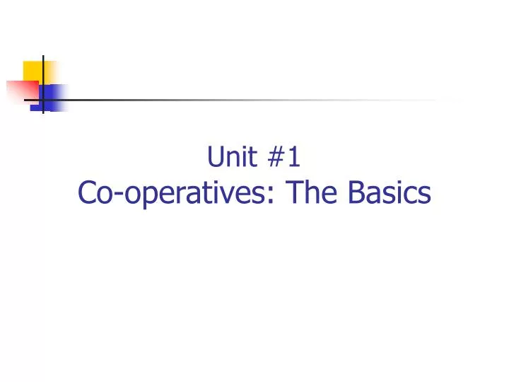 unit 1 co operatives the basics