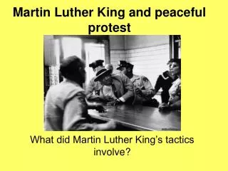 Martin Luther King and peaceful protest