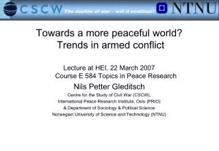 Towards a more peaceful world? Trends in armed conflict