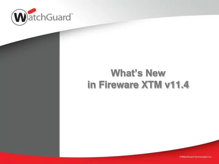 what s new in fireware xtm v11 4