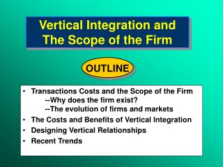 Vertical Integration and The Scope of the Firm