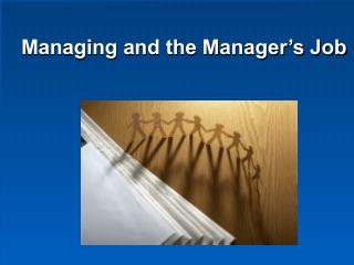 Managing and the Manager’s Job