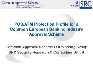 POS/ATM Protection Profile for a Common European Banking Industry Approval Scheme