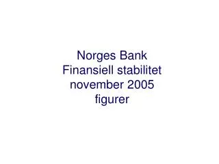 Norges Bank Finansiell stabilitet november 2005 figurer