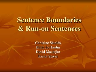 Sentence Boundaries &amp; Run-on Sentences