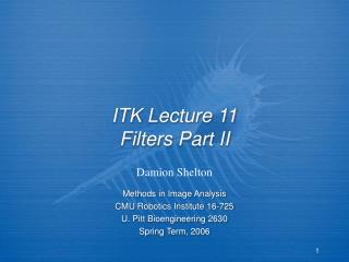 ITK Lecture 11 Filters Part II