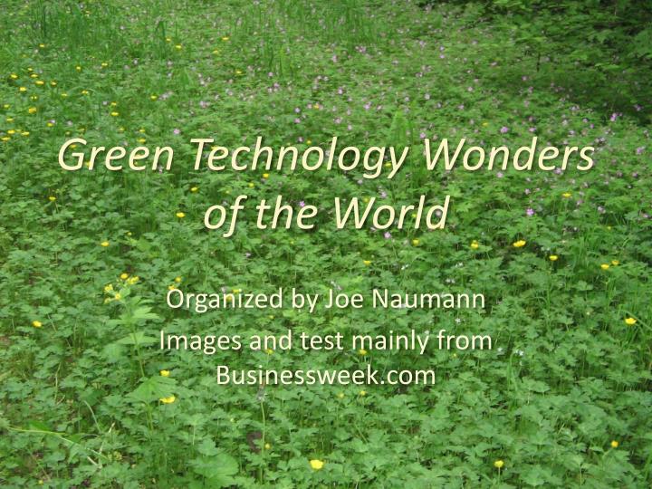 green technology wonders of the world