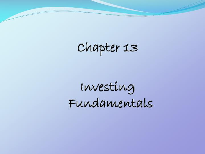 chapter 13 investing fundamentals