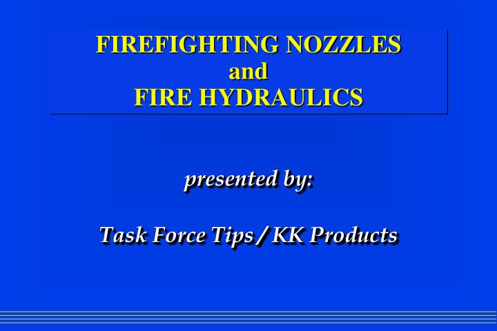 firefighting nozzles and fire hydraulics