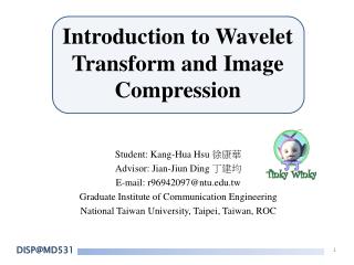 Introduction to Wavelet Transform and Image Compression