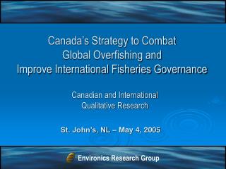 Canada’s Strategy to Combat Global Overfishing and Improve International Fisheries Governance