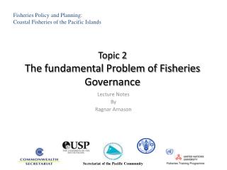 Topic 2 The fundamental Problem of Fisheries Governance