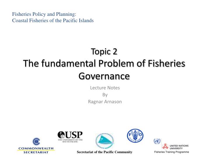 topic 2 the fundamental problem of fisheries governance