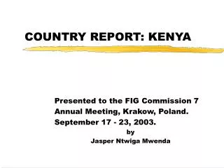 COUNTRY REPORT: KENYA