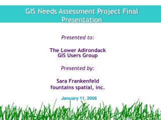 GIS Needs Assessment Project Final Presentation