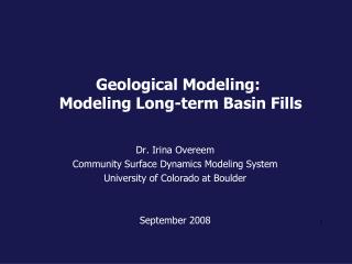 Geological Modeling: Modeling Long-term Basin Fills